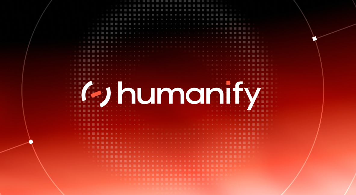 Humanify完成数千万元种子轮融资